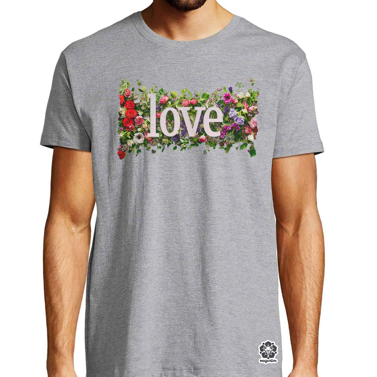 LOVE és virágok v1 egyedi póló 