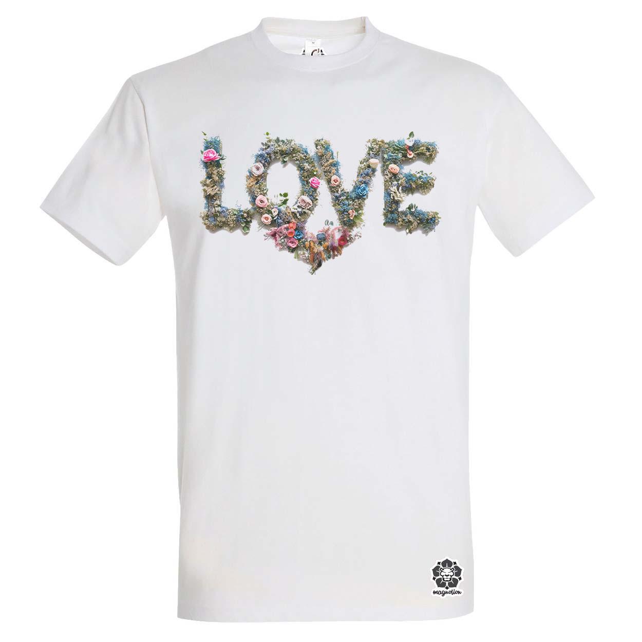LOVE és virágok v2 egyedi póló 