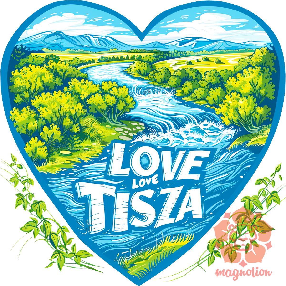 Love Tisza v11 egyedi póló 