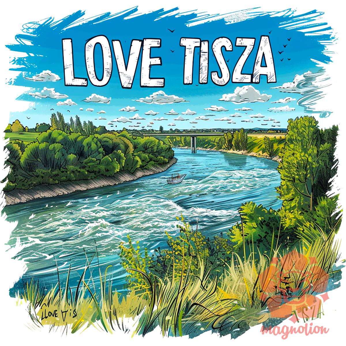 Love Tisza v20 egyedi póló 