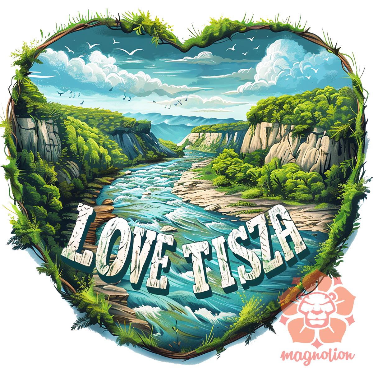 Love Tisza v6 egyedi póló 