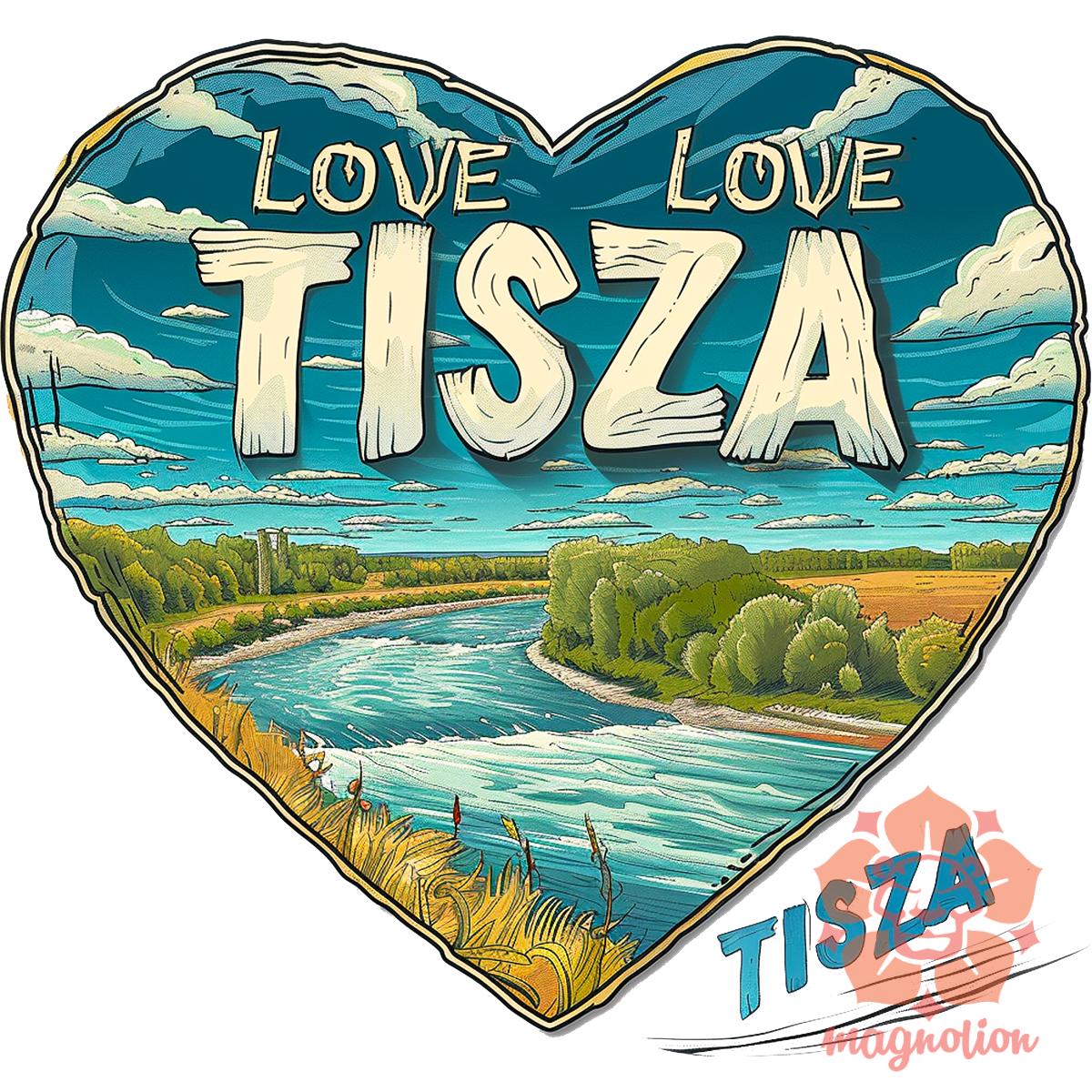 Love Tisza v7 egyedi  pulóver 