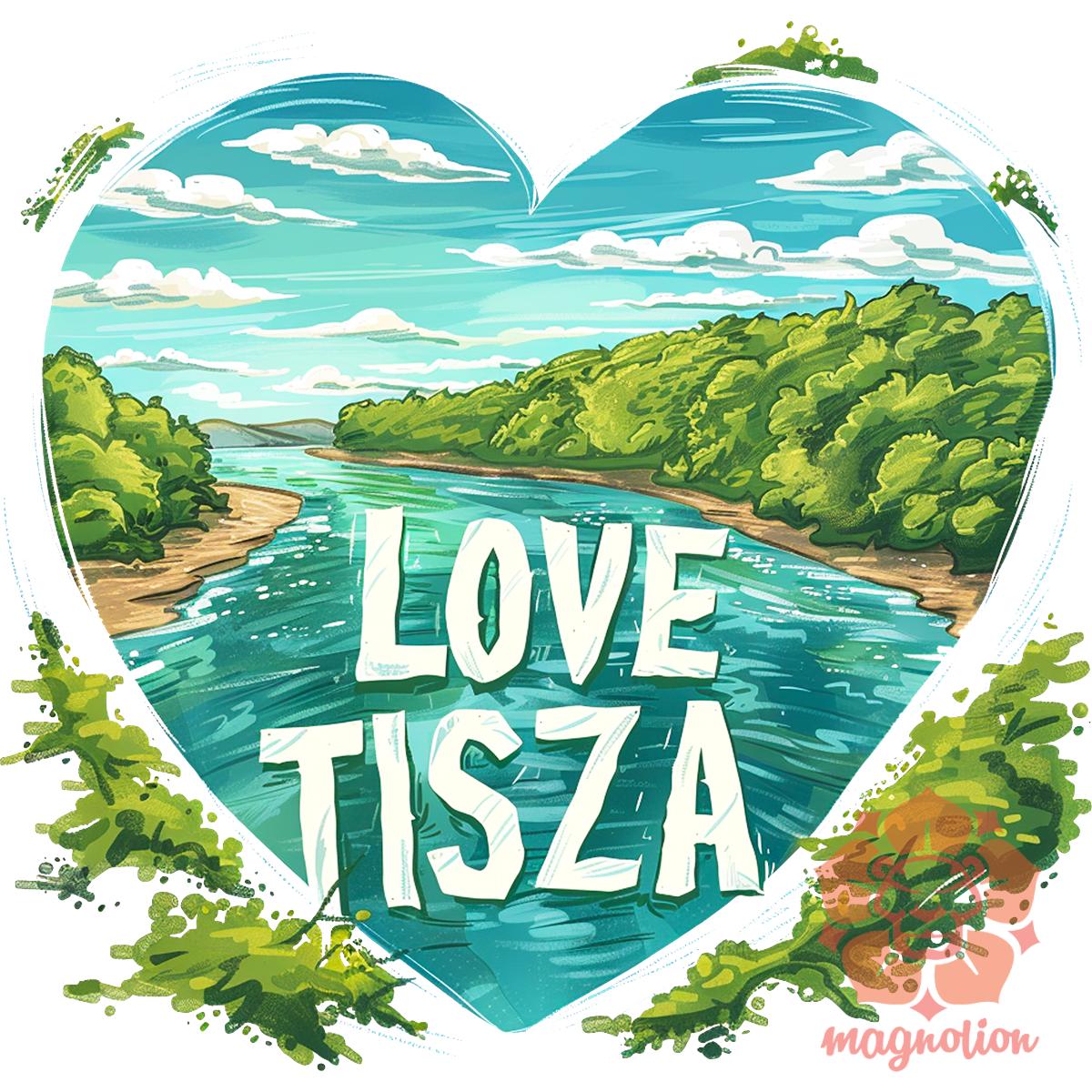 Love Tisza v9 egyedi  pulóver 