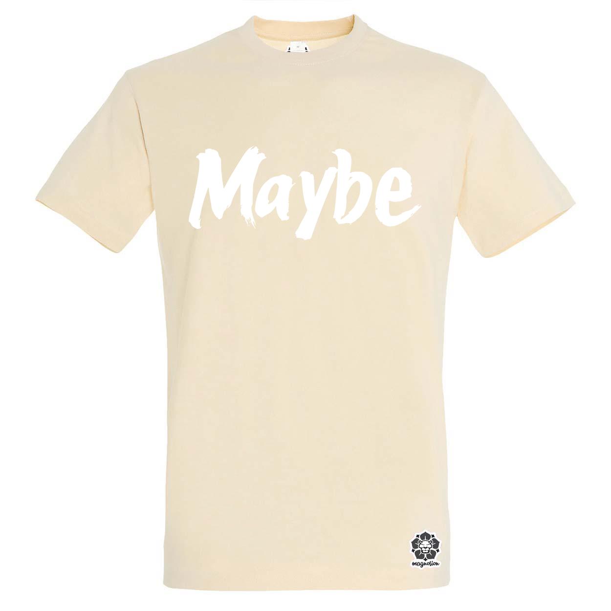 Maybe v12 egyedi póló 