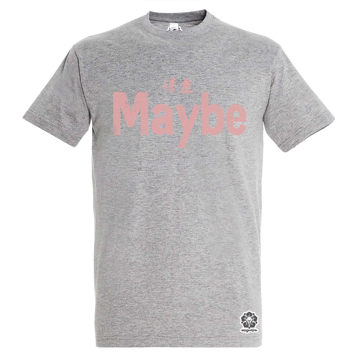 Maybe v2 egyedi póló 