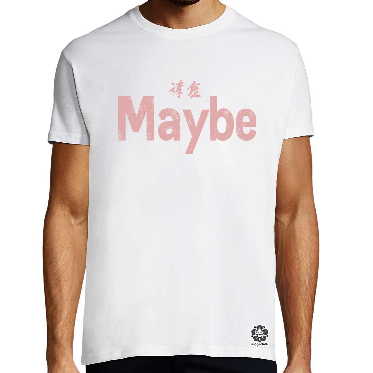 Maybe v2 egyedi póló 