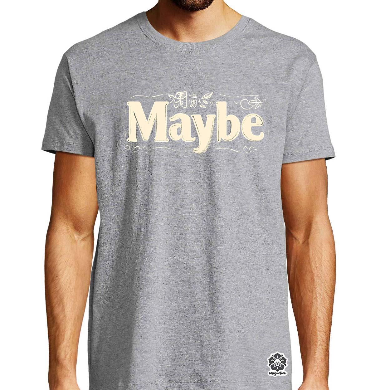 Maybe v3 egyedi póló 