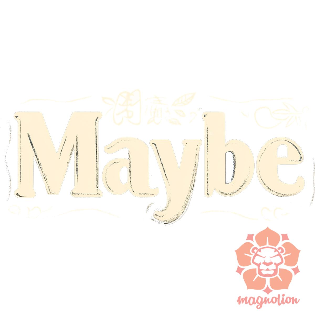 Maybe v3 egyedi póló 
