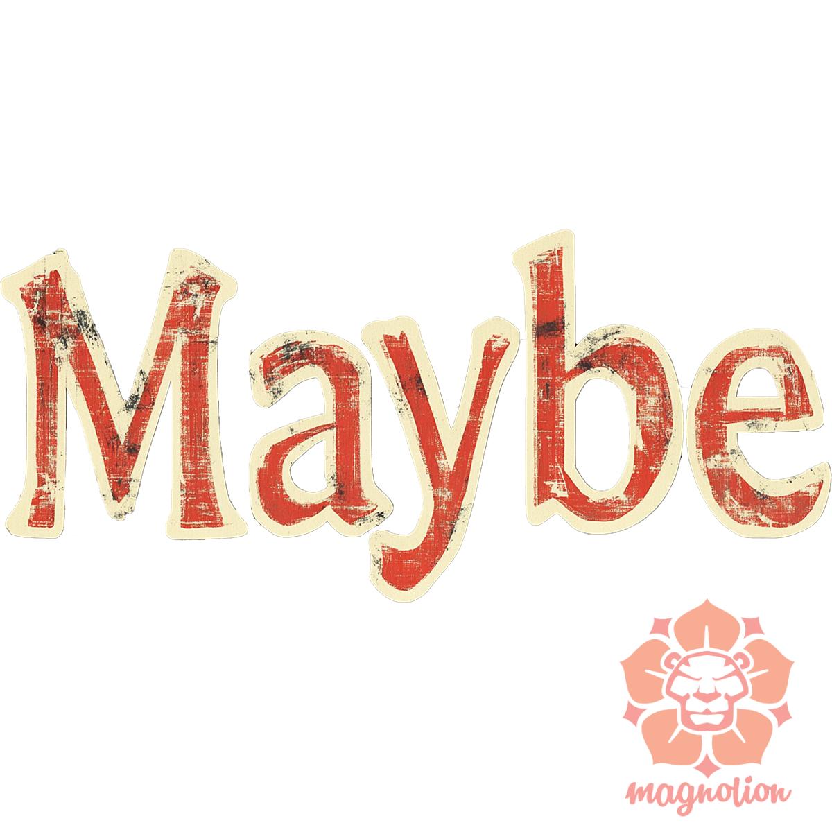 Maybe v4 egyedi póló 