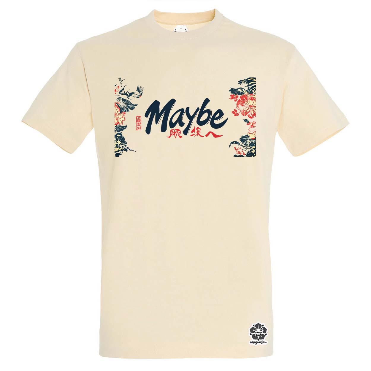 Maybe v9 egyedi póló 
