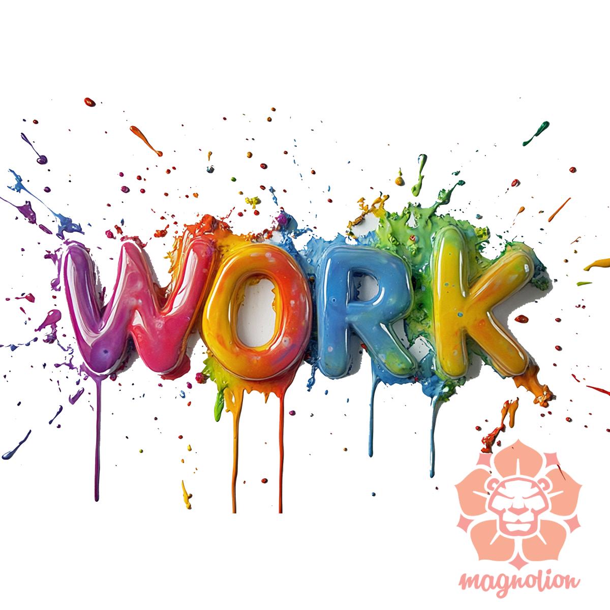 Work felirat v1 egyedi póló 