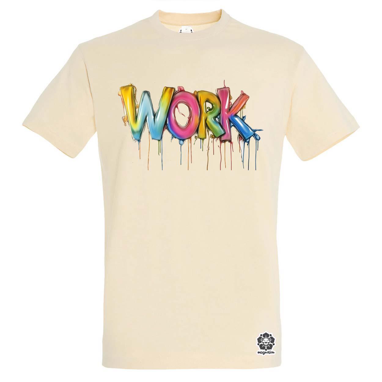 Work felirat v2 egyedi póló 