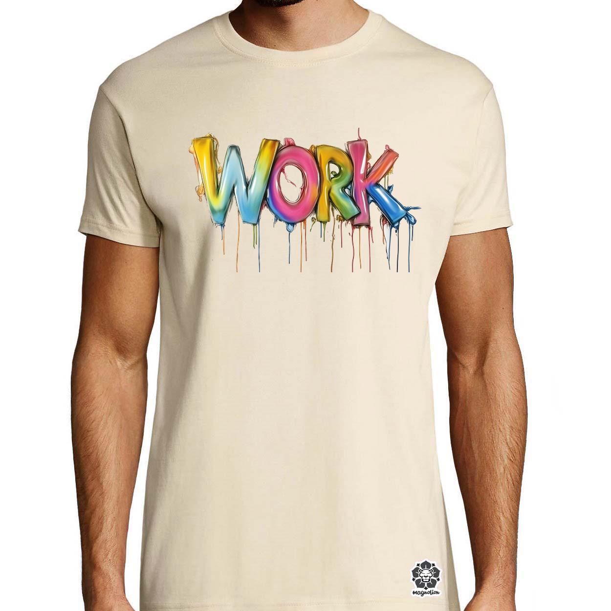 Work felirat v2 egyedi póló 