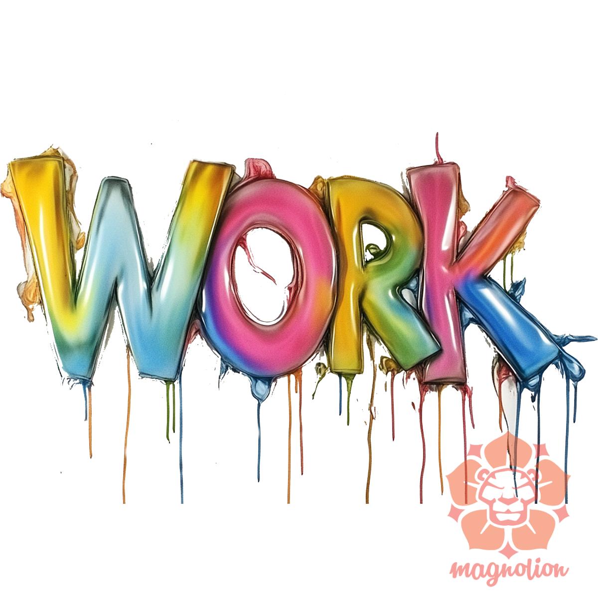 Work felirat v2 egyedi póló 