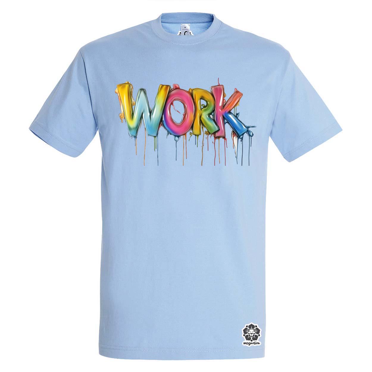 Work felirat v2 egyedi póló 
