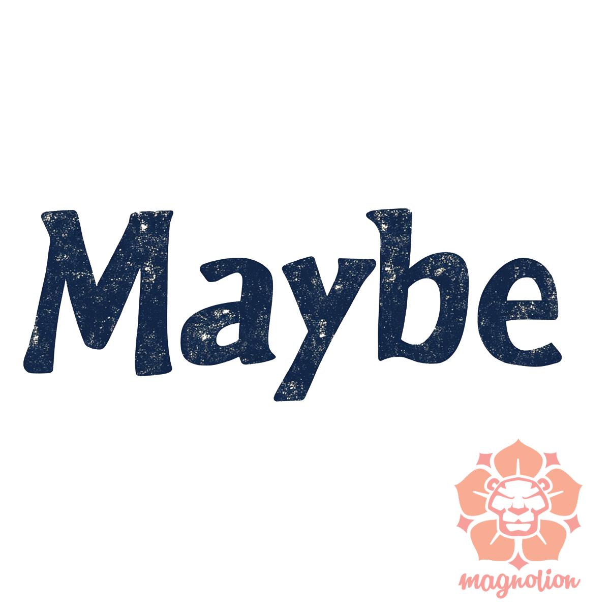 Maybe v15 egyedi póló 