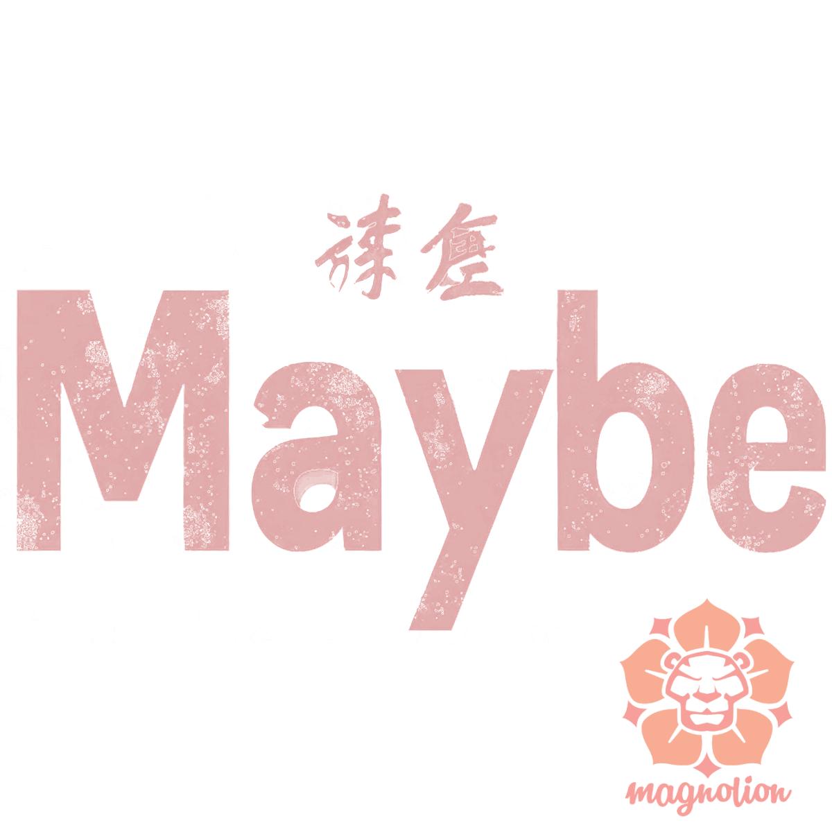 Maybe v2 egyedi póló 