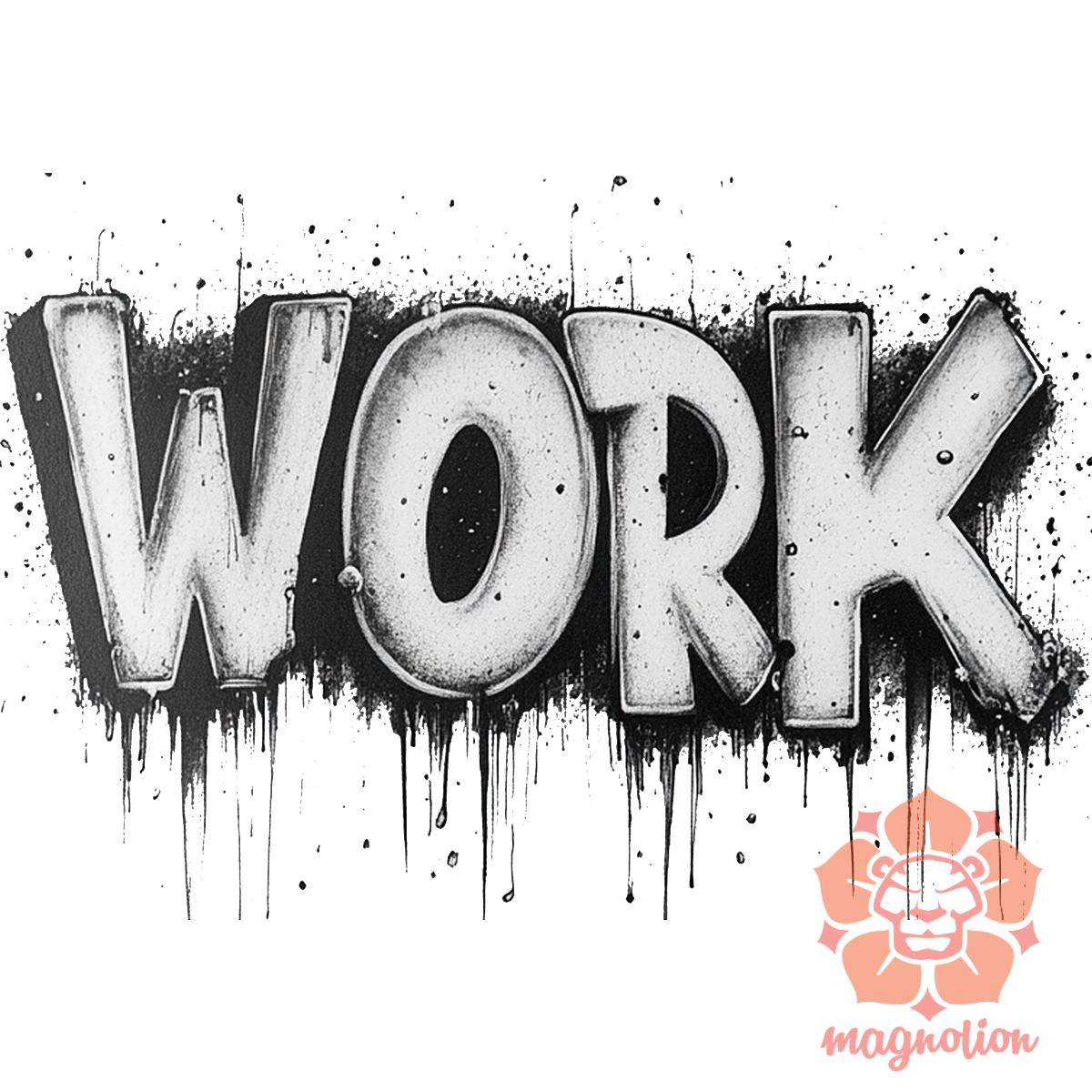 Work felirat v3 egyedi póló 